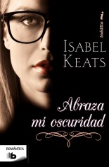 Abraza-mi-oscuridad-Isabel-Keats-Romanticamente